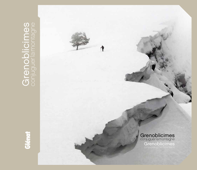 Grenoblicimes, conjuguer la montagne